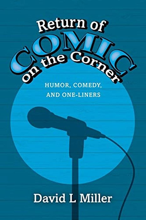 Return Of Comic On The Corner: Humor, Comedy, And One-Liners-..