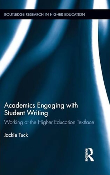 Academics Engaging With Student Writing: Working At The Higher Education Textface-..