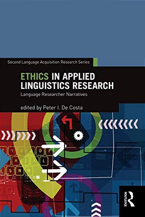 Ethics In Applied Linguistics Research: Language Researcher Narratives-..