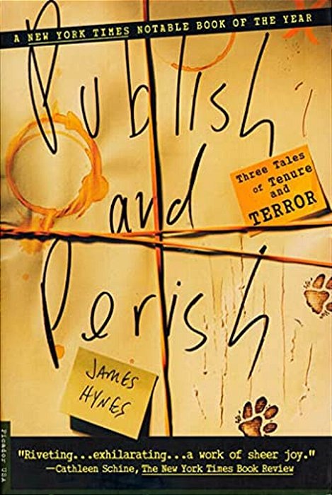 Publish And Perish: Three Tales Of Tenure And Terror-..