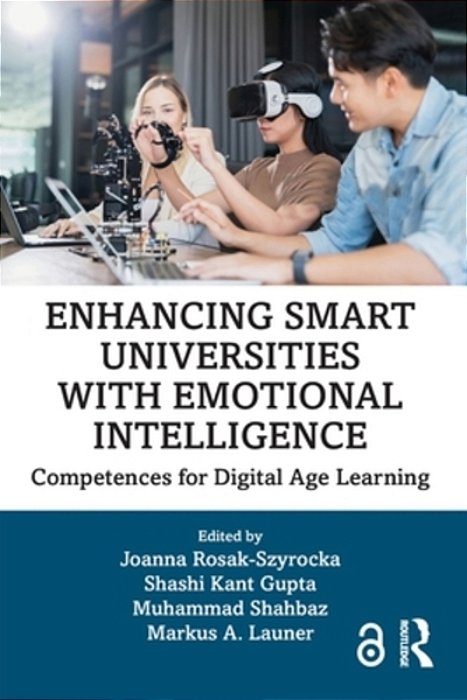 Enhancing Smart Universities With Emotional Intelligence: Competences For Digital Age Learning-..