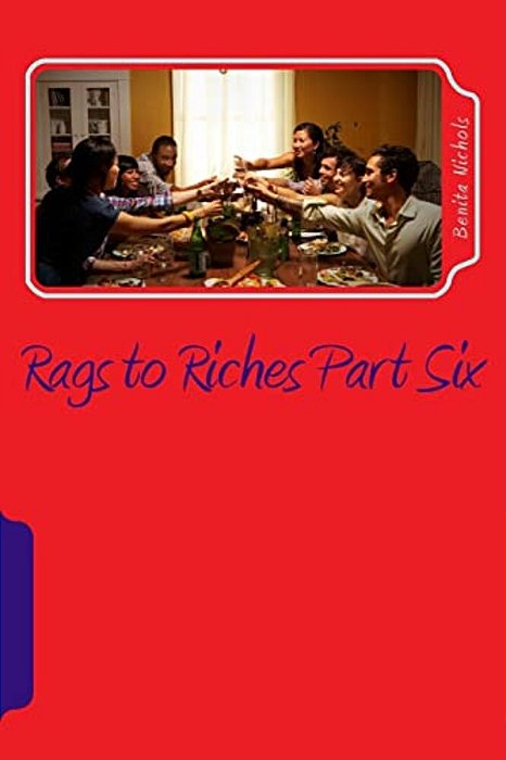 Rags To Riches Part Six: Life Goes On-..