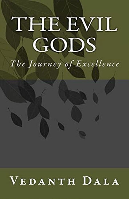 The Evil Gods: The Journey Of Excellence-..
