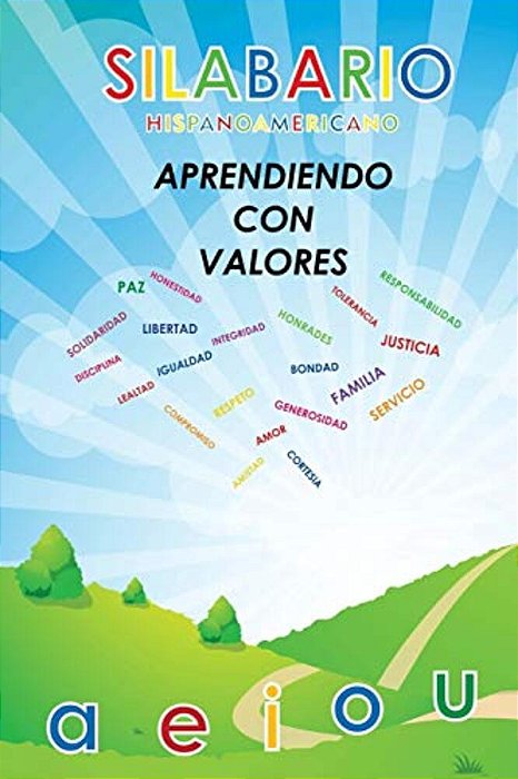 Silabario Hispanoamericano: Aprendiendo Con Valores-..