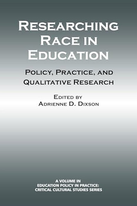 Researching Race In Education: Policy, Practice And Qualitative Research-..