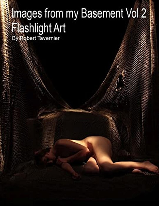 Images From My Basement Vol 2: Flashlight Art-..