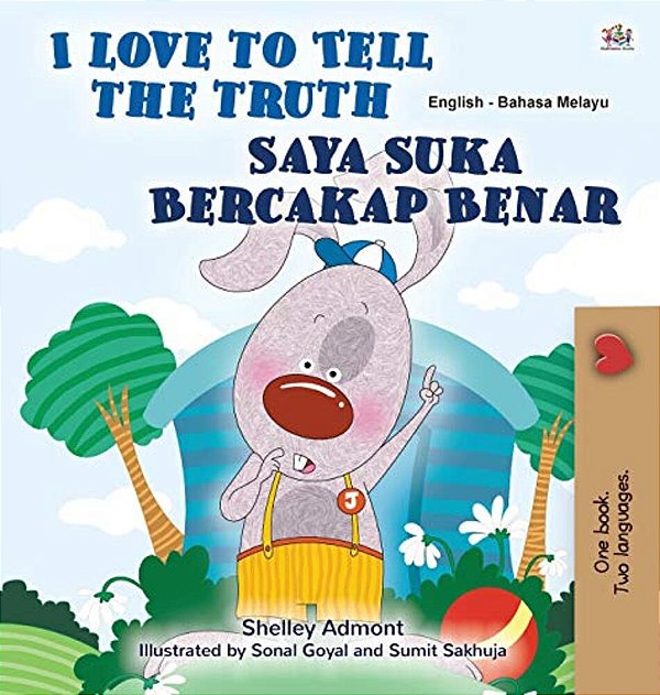 I Love To Tell The Truth (English Malay Bilingual Book For Kids)-..