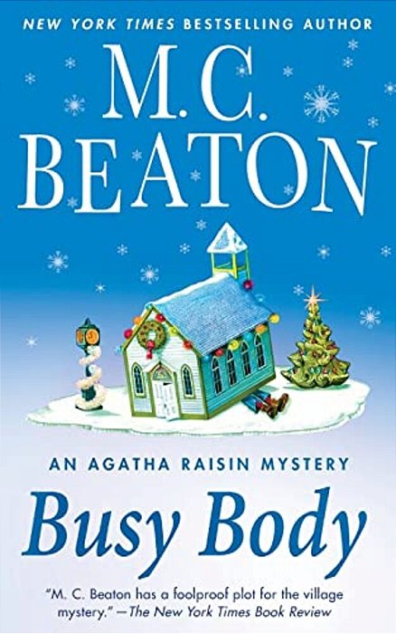 Busy Body: An Agatha Raisin Mystery-..