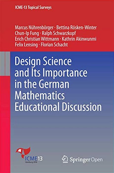 Design Science And Its Importance In The German Mathematics Educational Discussion-..