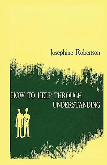 How To Help Through Understanding-..