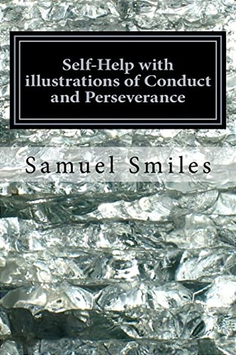 Self-Help With Illustrations Of Conduct And Perseverance-..
