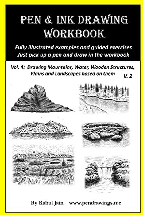 Pen And Ink Drawing Workbook Vol 4: Learn To Draw Pleasing Pen & Ink Landscapes-..