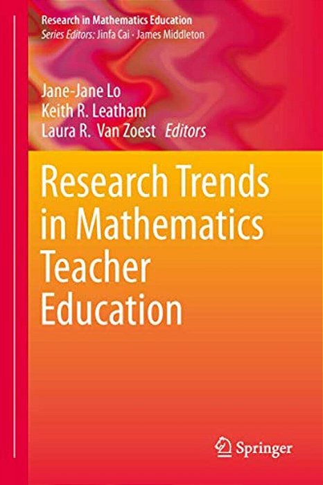 Research Trends In Mathematics Teacher Education-..