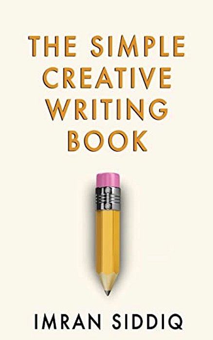 The Simple Creative Writing Book-..