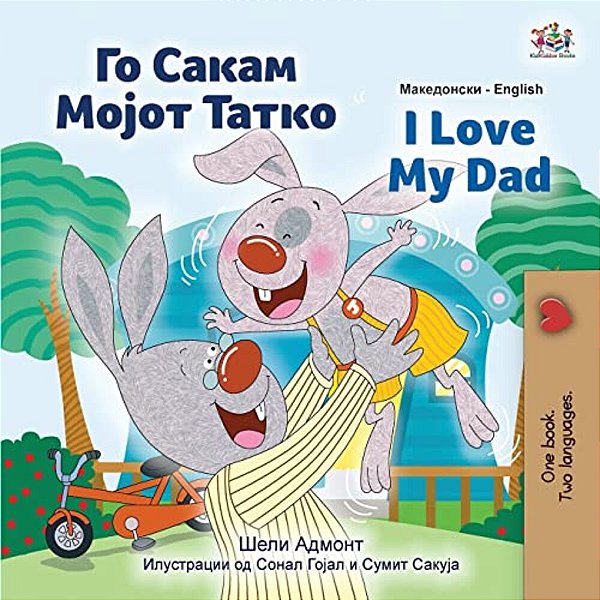 I Love My Dad (Macedonian English Bilingual Children's Book)-..
