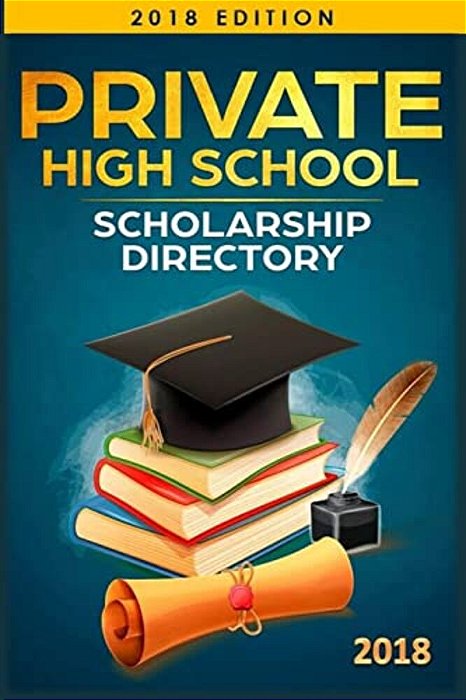 Private High School Scholarship Directory-..