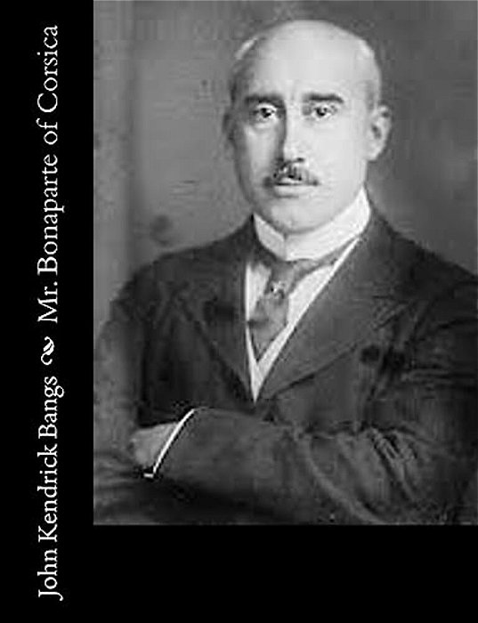 Mr. Bonaparte Of Corsica-..