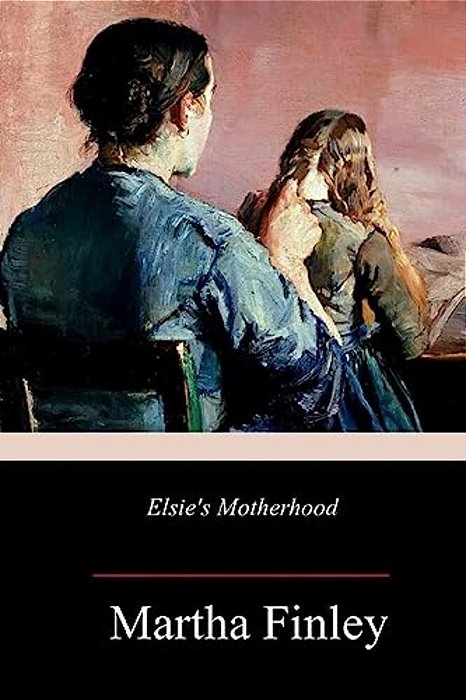 Elsie's Motherhood-..