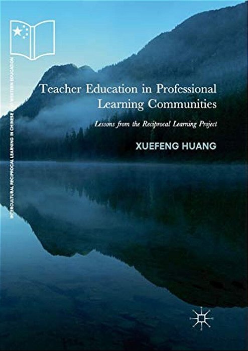 Teacher Education In Professional Learning Communities: Lessons From The Reciprocal Learning Project-..