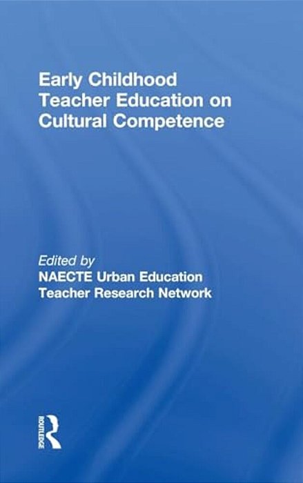 Early Childhood Teacher Education On Cultural Competence-..