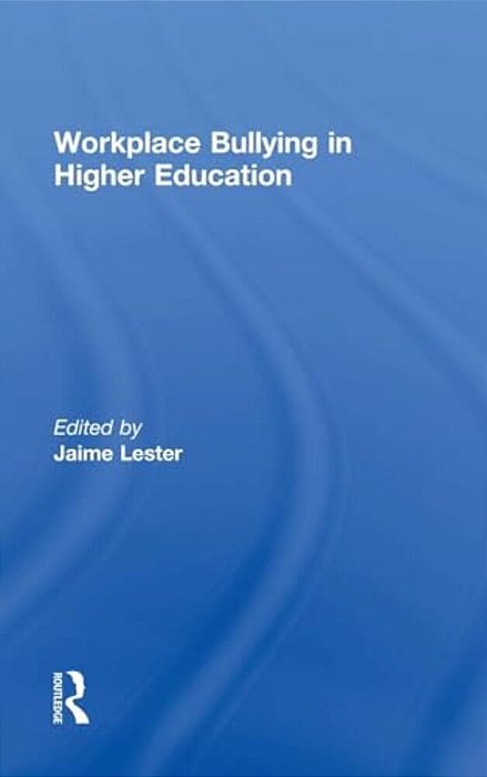 Workplace Bullying In Higher Education-..