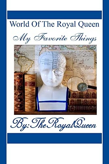 World Of The Royal Queen -My Favorite Things-..