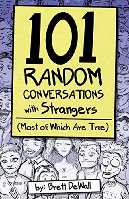 101 Random Conversations With Strangers (Most Of Which Are True)-..