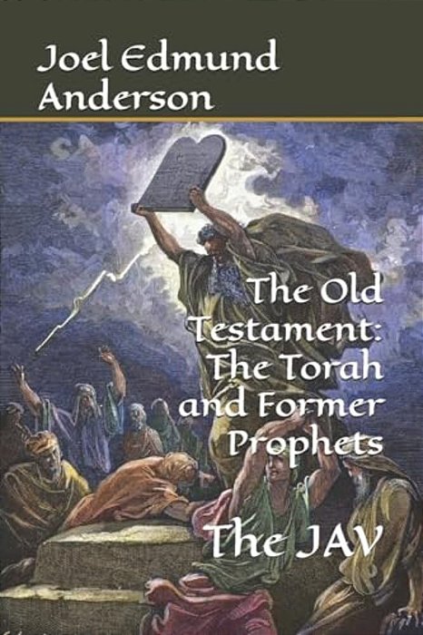 The Old Testament: The Torah And Former Prophets: The Jav-..