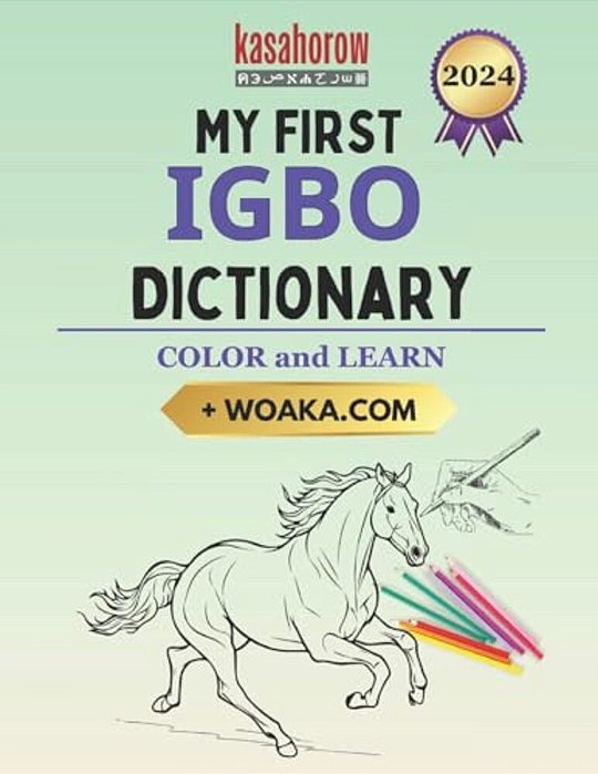 My First Igbo Dictionary: Colour And Learn-..