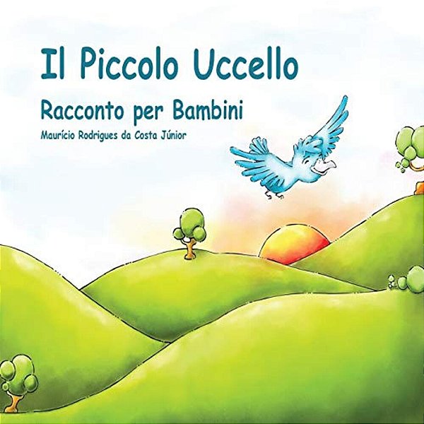 Il Piccolo Uccello: Racconto Per Bambini-..