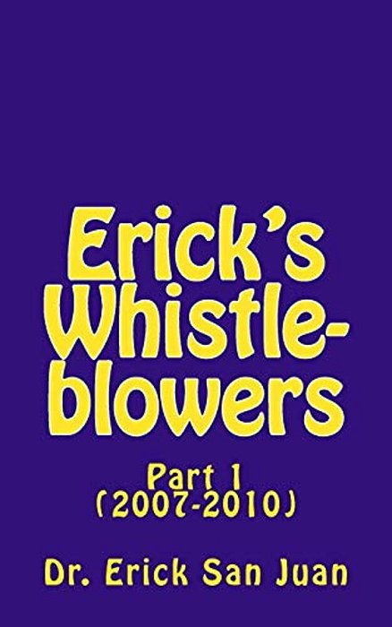 Erick's Whistleblowers: Part 1 (2007-10)-..