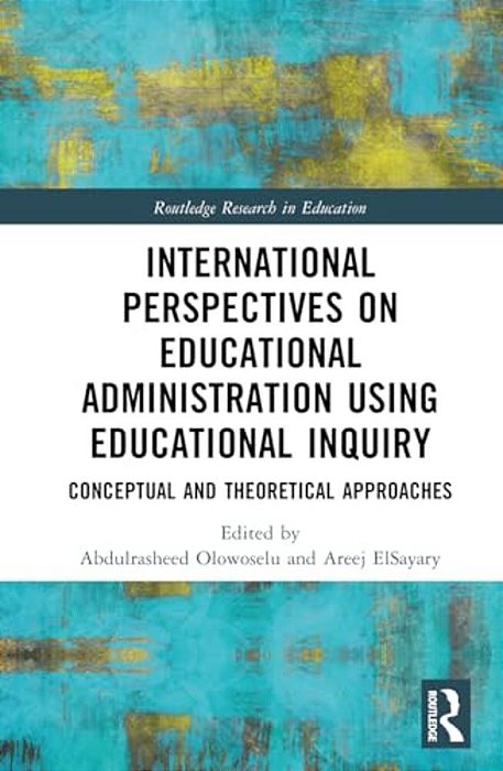 International Perspectives On Educational Administration Using Educational Inquiry-..