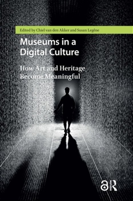 Museums In A Digital Culture: How Art And Heritage Become Meaningful-..