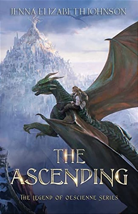 The Legend Of Oescienne: The Ascending-..