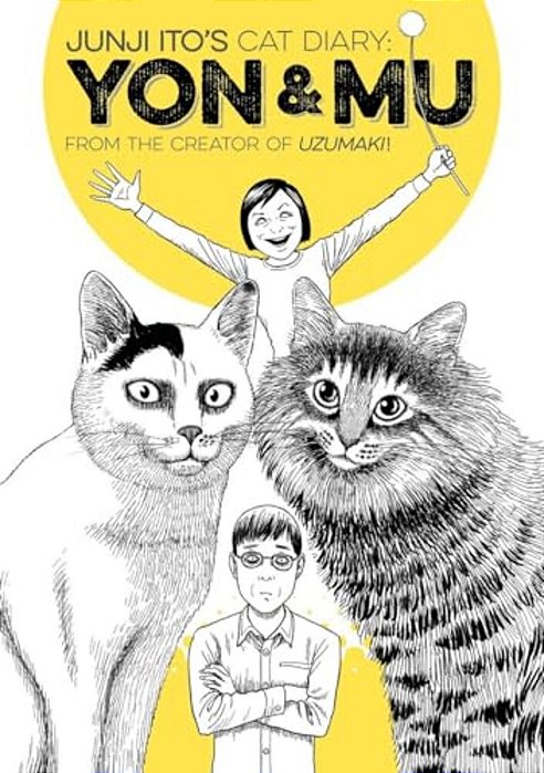Junji Ito's Cat Diary: Yon & Mu-..
