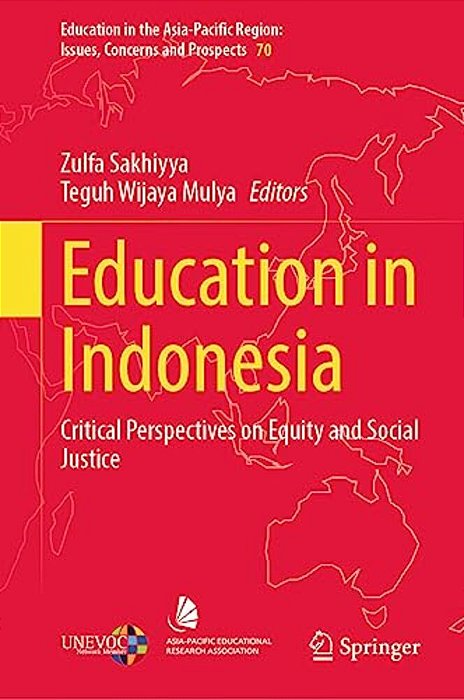 Education In Indonesia: Critical Perspectives On Equity And Social Justice-..