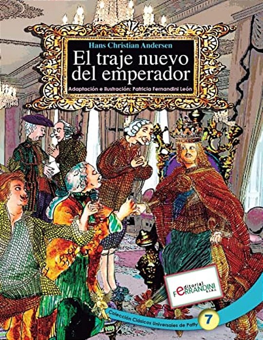 El Traje Nuevo Del Emperador: Tomo 7 De Los Clásicos Universales De Patty-..
