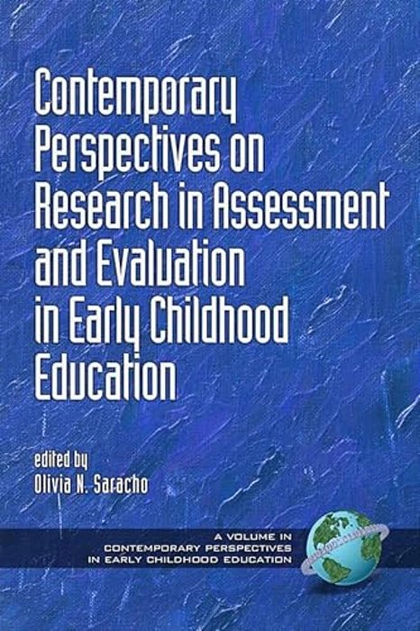Contemporary Perspectives On Research In Assessment And Evaluation In Early Childhood Education-..