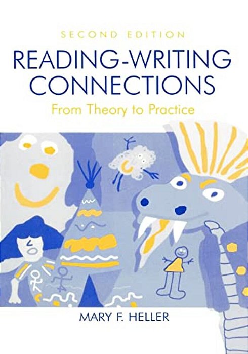 Reading-Writing Connections: From Theory To Practice-..