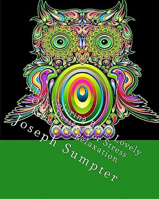 Adult Coloring Book: Lovely Owls Designs For Stress Relief And Relaxation-..