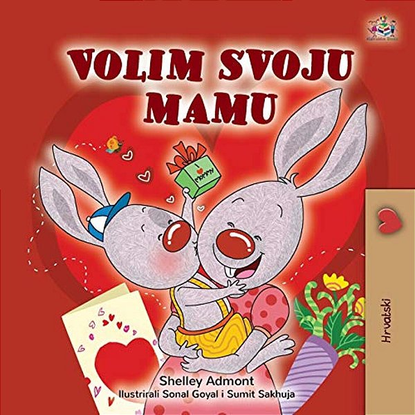I Love My Mom (Croatian Children's Book)-..