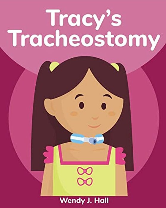 Tracy's Tracheostomy-..