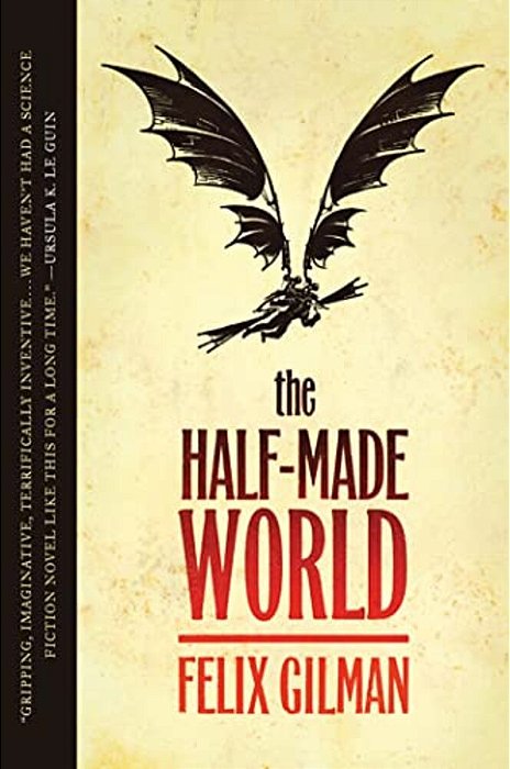 The Half-Made World-..