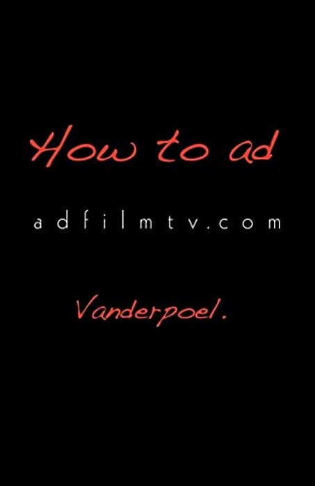 How To Ad: Your Advertising Academy In A Book Adfilmtv. Com-..
