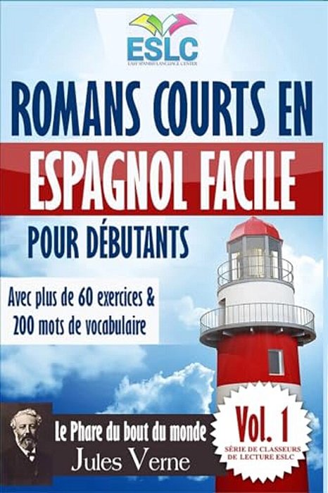 Romans Courts En Espagnol Facile Pour Débutants: "Le Phare Du Bout Du Monde" De Jules Verne-..