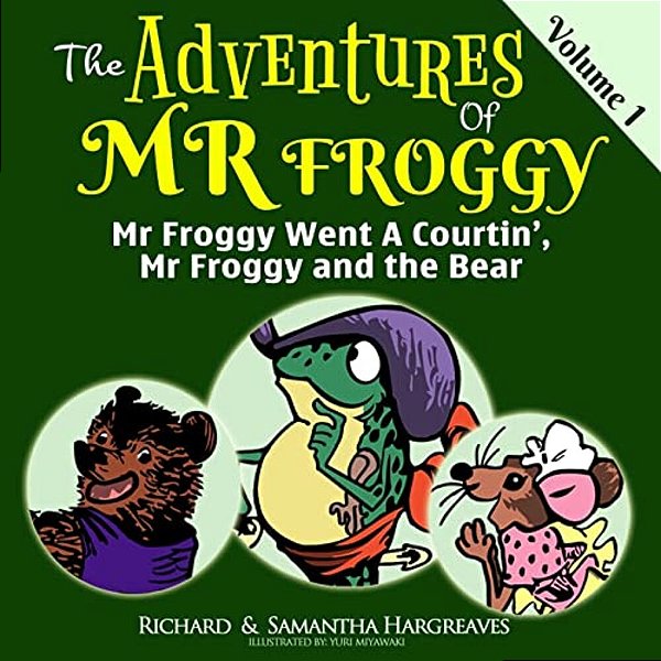 Mr Froggy Went A Courtin', Mr Froggy And The Bear-..