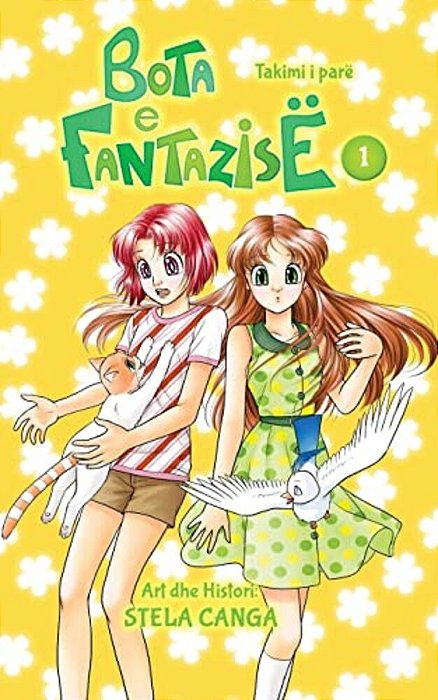 Bota E Fantazise: Kapitull 01 - Takimi I Pare-..