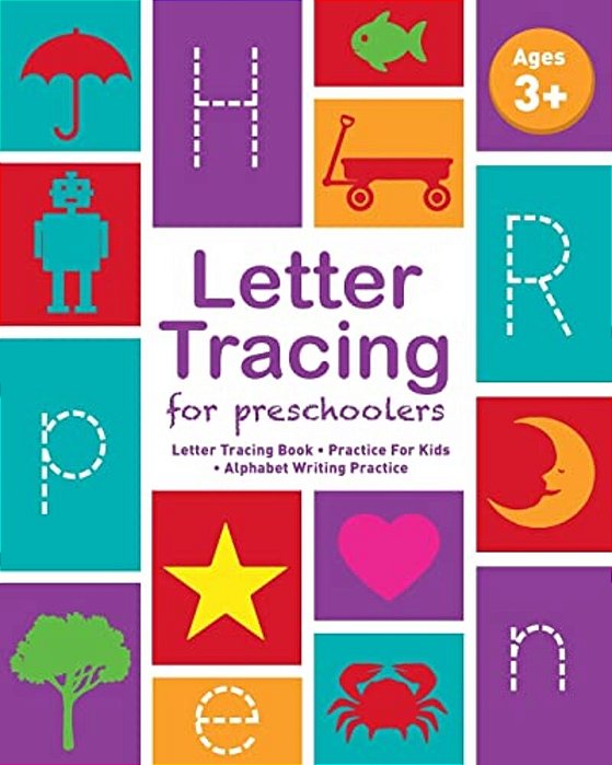 Letter Tracing Book For Preschoolers: Letter Tracing Book, Practice For Kids, Ages 3-5, Alphabet Writing Practice-..