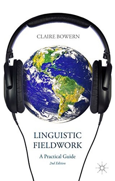 Linguistic Fieldwork: A Practical Guide-..