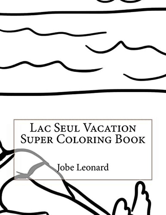 Lac Seul Vacation Super Coloring Book-..